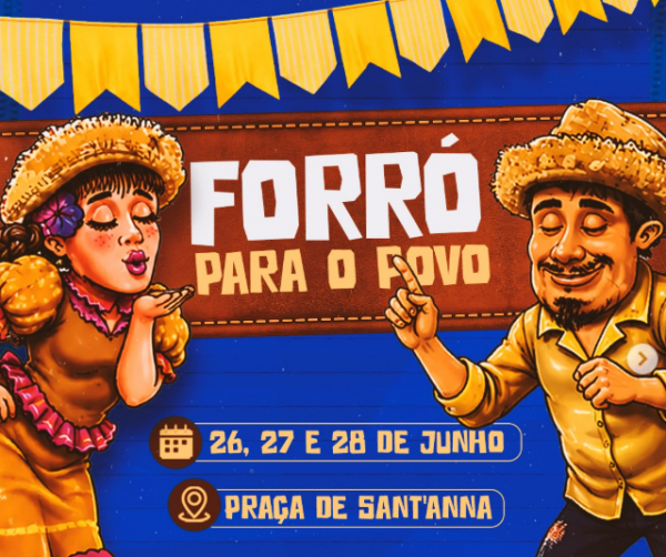 Pira&iacute; recebe mais uma edi&ccedil;&atilde;o do Forr&oacute; para o Povo entre os dias 26 e 28 de junho na Pra&ccedil;a de Santana