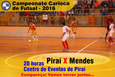Hoje tem Piraí X Mendes pelo Campeonato Carioca de Futsal