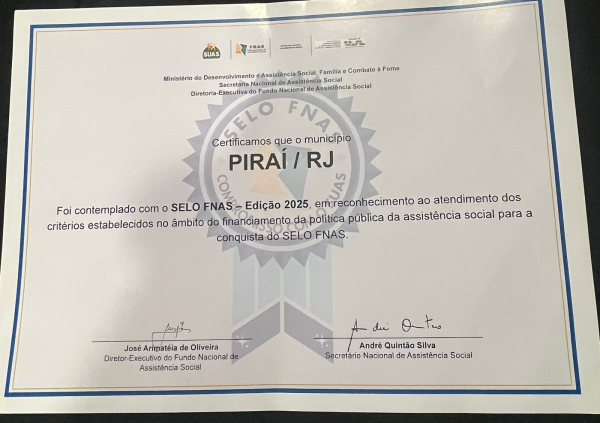 Secretaria de Assist&ecirc;ncia Social de Pira&iacute; conquista Selo FNAS por excel&ecirc;ncia na gest&atilde;o de recursos