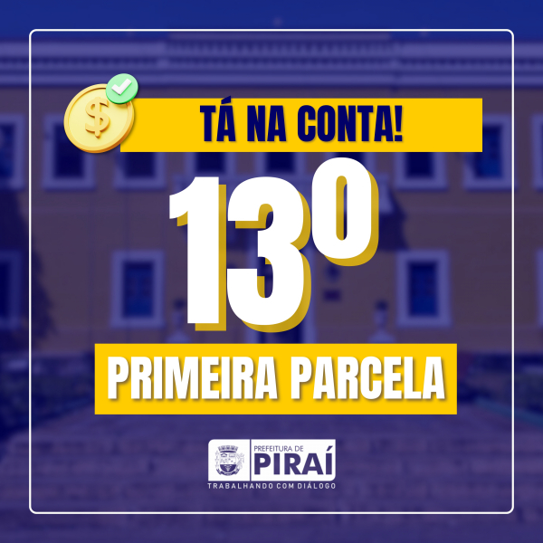 Prefeitura de Piraí antecipa pagamento da primeira parcela do 13º salário